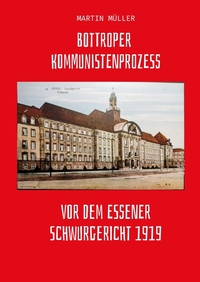 Vorderes Coverbild Bottroper Kommunistenprozess vot dem Essener Schwurgericht 1919