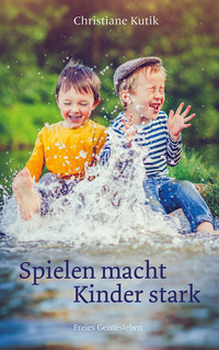 Vorderes Coverbild Spielen macht Kinder stark