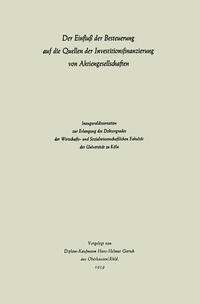 Vorderes Coverbild Der Einfluß der Besteuerung auf die Quellen der Investitionsfinanzierung von Aktiengesellschaften