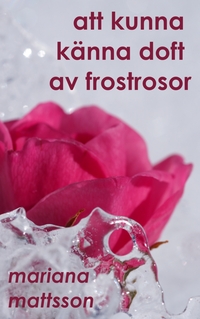Vorderes Coverbild Att kunna känna doft av frostrosor