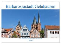 Vorderes Coverbild Barbarossastadt Gelnhausen vom Frankfurter Taxifahrer Petrus Bodenstaff (Wandkalender 2026 DIN A2 quer), CALVENDO Monatskalender