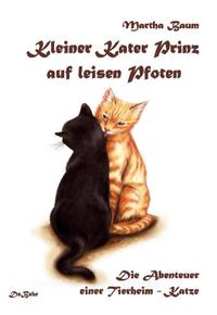 Vorderes Coverbild Kleiner Kater Prinz auf leisen Pfoten - Die Abenteuer einer Tierheim - Katze