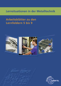 Vorderes Coverbild Lernsituationen in der Metalltechnik Lernfelder 5-9