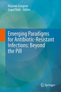 Vorderes Coverbild Emerging Paradigms for Antibiotic-Resistant Infections: Beyond the Pill
