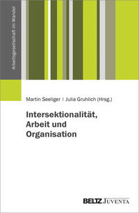 Vorderes Coverbild Intersektionalität, Arbeit und Organisation