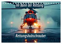 Vorderes Coverbild Im Bann der Rettung - Rettungshubschrauber (Tischkalender 2026 DIN A5 quer), CALVENDO Monatskalender