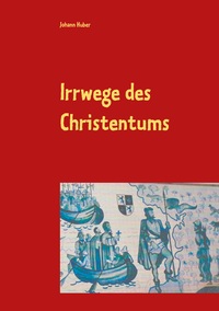 Vorderes Coverbild Irrwege des Christentums