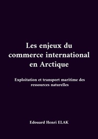 Vorderes Coverbild Les enjeux du commerce international en Arctique