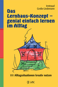 Vorderes Coverbild Das Lernhaus-Konzept - genial einfach lernen im Alltag