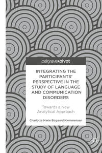 Vorderes Coverbild Integrating the Participants’ Perspective in the Study of Language and Communication Disorders