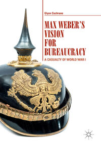 Vorderes Coverbild Max Weber's Vision for Bureaucracy