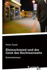 Vorderes Coverbild Kleinschmied und der Geist des Rechtsanwalts