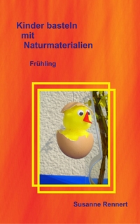 Vorderes Coverbild Kinder basteln mit Naturmaterialien