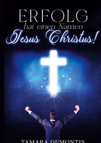 Vorderes Coverbild Erfolg hat einen Namen Jesus Christus!