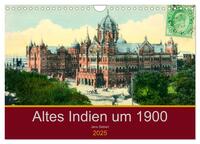 Vorderes Coverbild Altes Indien um 1900 (Wandkalender 2025 DIN A4 quer), CALVENDO Monatskalender