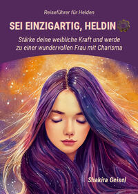 Vorderes Coverbild Sei einzigartig, Heldin