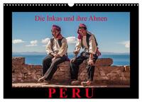 Vorderes Coverbild Peru, die Inkas und ihre Ahnen (Wandkalender 2025 DIN A3 quer), CALVENDO Monatskalender