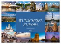 Vorderes Coverbild Wunschziel Europa (Tischkalender 2025 DIN A5 quer), CALVENDO Monatskalender