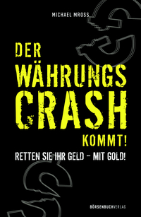 Vorderes Coverbild Der Währungscrash kommt!