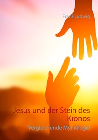Vorderes Coverbild Jesus und der Stein des Kronos