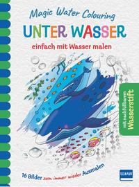 Vorderes Coverbild Magic Water Colouring - Unter Wasser