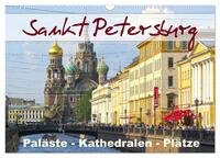 Vorderes Coverbild Sankt Petersburg - Paläste - Kathedralen - Plätze (Wandkalender 2025 DIN A3 quer), CALVENDO Monatskalender