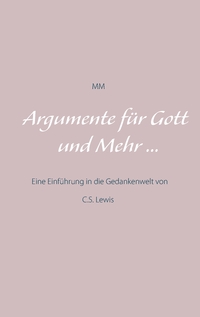 Vorderes Coverbild Argumente für Gott und Mehr ...