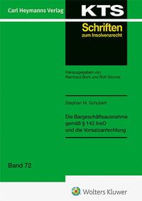 Vorderes Coverbild Die Bargeschäftsausnahme gemäß § 142 InsO und die Vorsatzanfechtung (KTS 72)