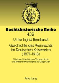 Vorderes Coverbild Geschichte des Weinrechts im Deutschen Kaiserreich (1871-1918)