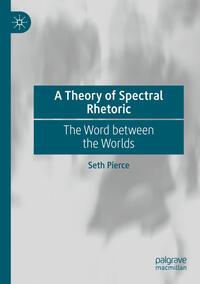 Vorderes Coverbild A Theory of Spectral Rhetoric