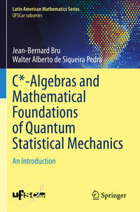 Vorderes Coverbild C*-Algebras and Mathematical Foundations of Quantum Statistical Mechanics