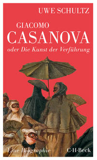 Vorderes Coverbild Giacomo Casanova oder Die Kunst der Verführung