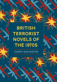 Vorderes Coverbild British Terrorist Novels of the 1970s
