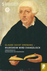 Vorderes Coverbild Glaube sucht Ordnung - Hildesheim wird evangelisch
