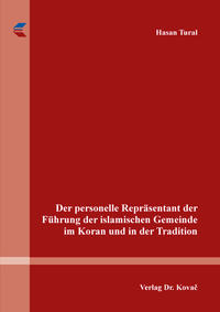 Vorderes Coverbild Der personelle Repräsentant der Führung der islamischen Gemeinde im Koran und in der Tradition