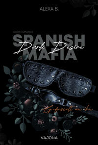 Vorderes Coverbild Dark Desire (Spanish Mafia 2)