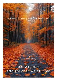 Vorderes Coverbild Der Weg zum erfolgreichen Waldführer