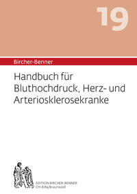 Vorderes Coverbild Bircher-Benner: (Hand)buch Nr.19 für Bluthochdruck, Herz- und Arteriosklerosekranke
