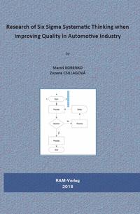 Vorderes Coverbild Research of Six Sigma Systematic Thinking when Improving Quality in Automotive Industry