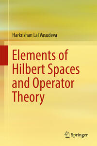 Vorderes Coverbild Elements of Hilbert Spaces and Operator Theory