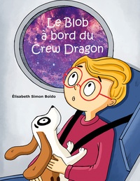 Vorderes Coverbild Le Blob à bord du Crew Dragon