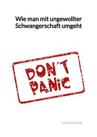 Vorderes Coverbild Wie man mit ungewollter Schwangerschaft umgeht