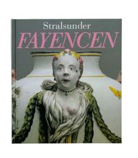 Vorderes Coverbild Stralsunder Fayencen