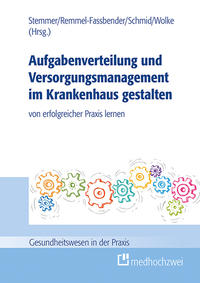 Vorderes Coverbild Aufgabenverteilung und Versorgungsmanagement im Krankenhaus gestalten