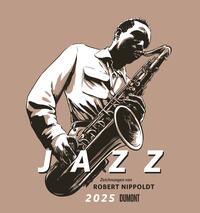 Vorderes Coverbild DUMONT - Jazz 2025 Wandkalender, 45x48cm, Kunstkalender mit Zeichnungen von Robert Nippoldt, internationales Kalendarium