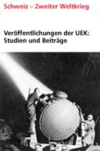 Vorderes Coverbild Veröffentlichungen der UEK. Studien und Beiträge zur Forschung / Die Schweiz, der Nationalsozialismus und das Recht /La Suisse, le nationalsocialisme et le droit
