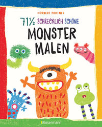 Vorderes Coverbild 71 ½ schrecklich schöne Monster malen. Lustige Ungeheuer Schritt für Schritt selber zeichnen. Für kleine Zeichner ab 5 Jahren