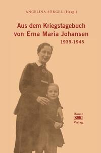 Vorderes Coverbild Aus dem Kriegstagebuch von Erna Maria Johansen