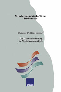 Vorderes Coverbild Die Datenverarbeitung im Versicherungsbetrieb