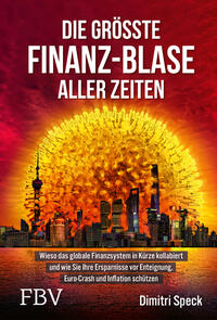 Vorderes Coverbild Die größte Finanz-Blase aller Zeiten